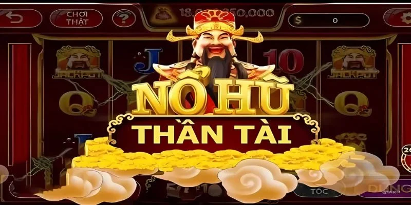 Thông tin tổng quan về trò chơi nổ hũ và thần tài