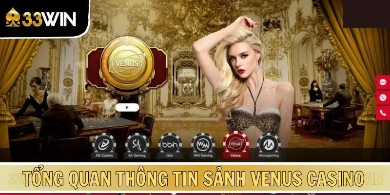Giới thiệu về Venus Casino tại 33win Giới thiệu về Venus Casino tại 33win